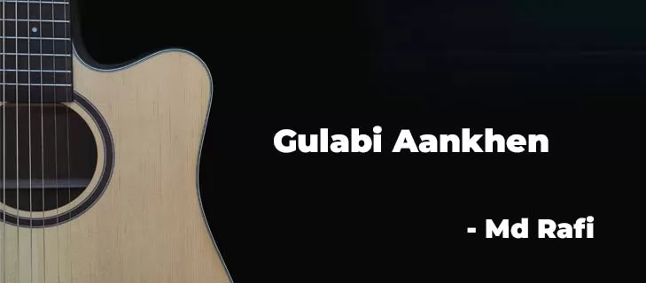 Gulabi Aankhen Chord by R.D Burman