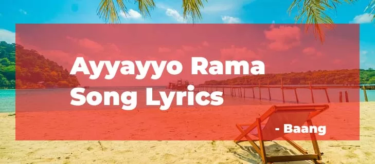 Ayyayyo Rama song Lyrics new Baang Movie