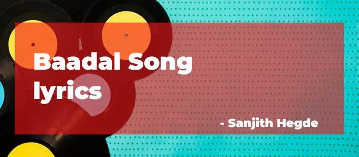 Baadal Sanjith Hegde lyrics