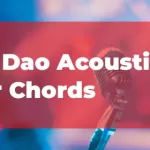 Firiye Dao Acoustic Guitar Chords