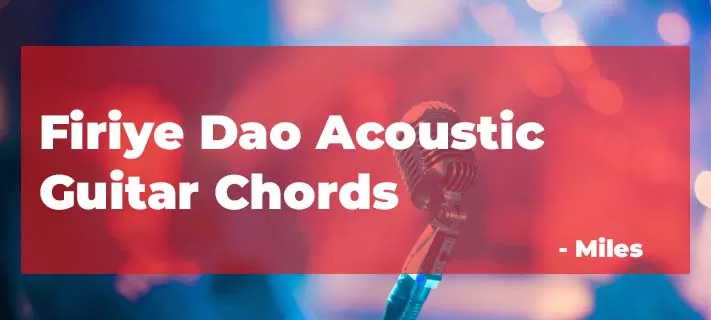 Firiye Dao Acoustic Guitar Chords