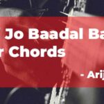 Kabhi Jo Baadal Barse Guitar Chords by Arijit Singh with Capo on 3rd Fret from Jackpot Movie