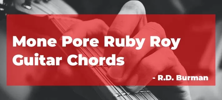 Mone Pore Ruby Roy Acoustic Guitar Chords