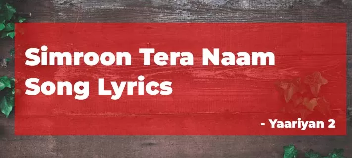 Simroon Tera Naam Hindi Song Lyrics