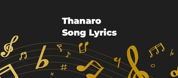 Thanaro Song Lyrics