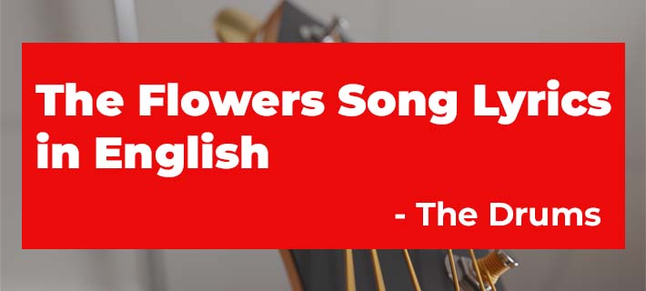 The Flower Song Lyrics