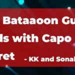 Kaise Bataaoon Guitar Chords with Capo on 4th Fret by KK and Sonal Chauhan
