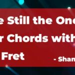 You're Still the One Acoustic Guitar Chords with Capo on 1st Fret by Shania Twain