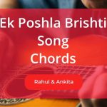 Ek Poshla Brishti Chords by Rahul Dutta and Ankita Bhattacharyya