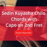 Sedin Kuyasha Chilo Chords with Capo on 2nd Fret by Shaoni Mojumdar